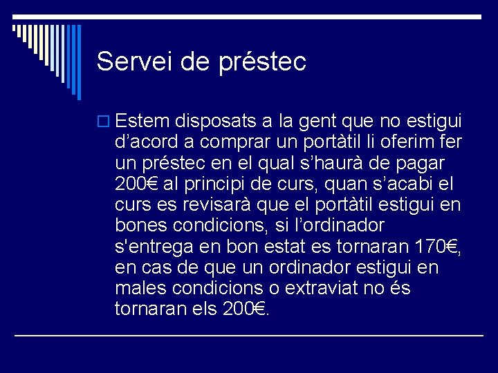 Servei de préstec o Estem disposats a la gent que no estigui d’acord a