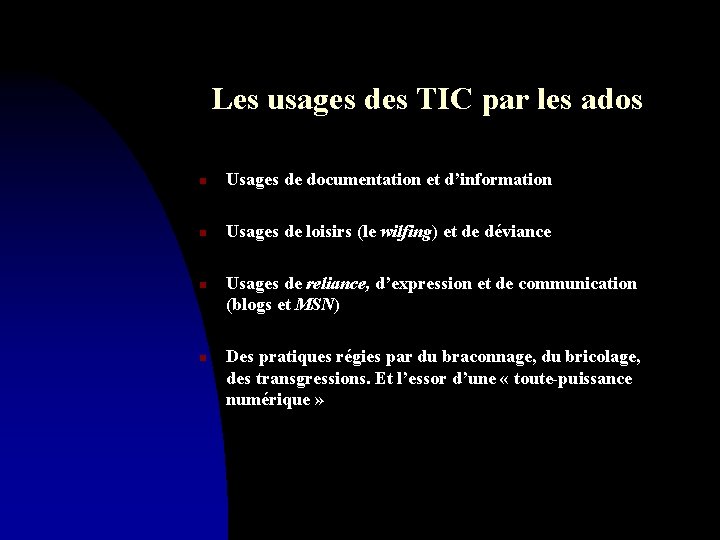 Les usages des TIC par les ados n Usages de documentation et d’information n