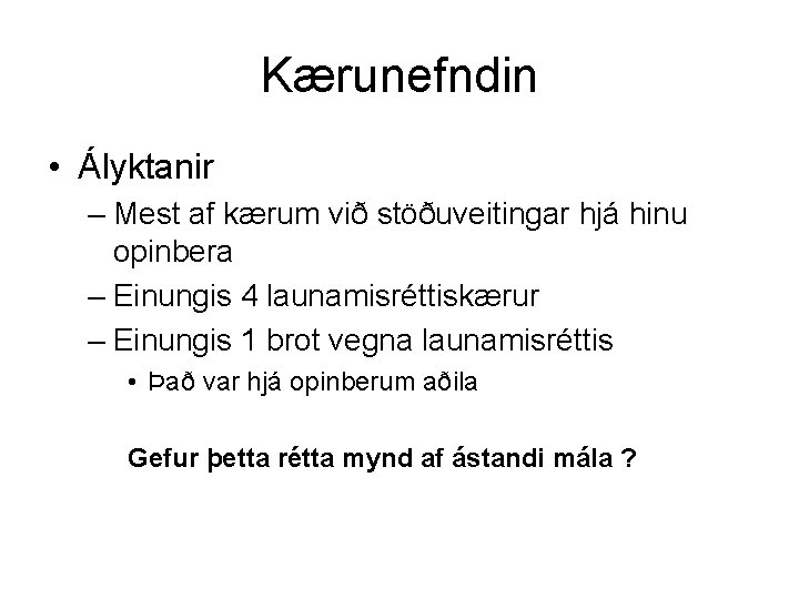 Kærunefndin • Ályktanir – Mest af kærum við stöðuveitingar hjá hinu opinbera – Einungis