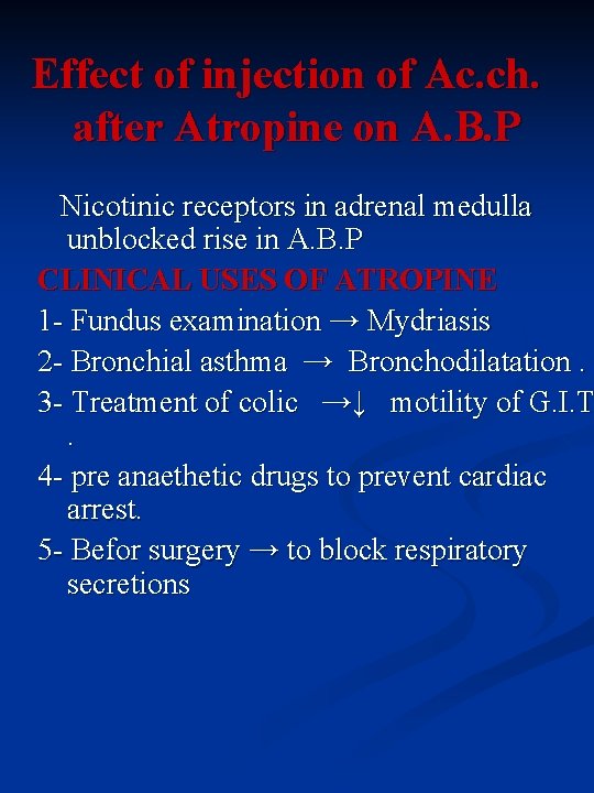 Effect of injection of Ac. ch. after Atropine on A. B. P Nicotinic receptors