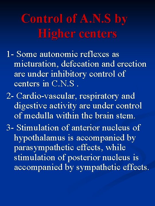 Control of A. N. S by Higher centers 1 - Some autonomic reflexes as
