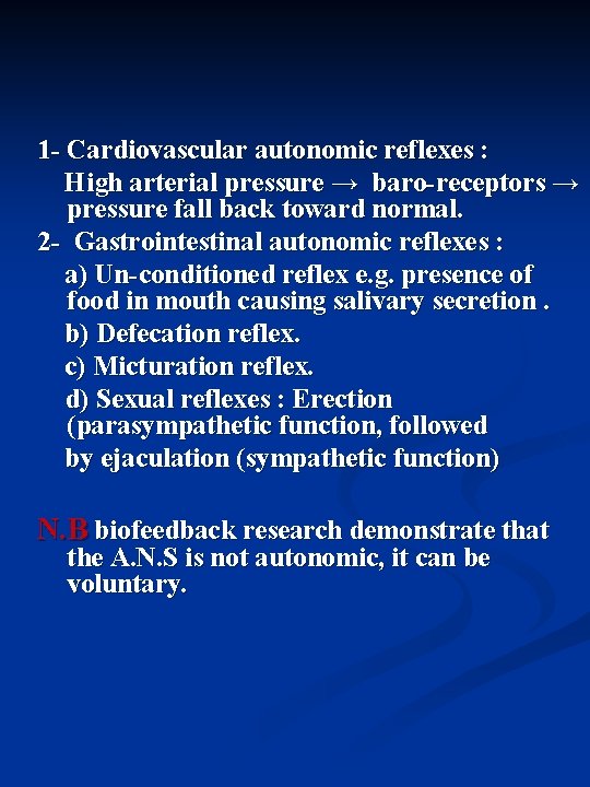 1 - Cardiovascular autonomic reflexes : High arterial pressure → baro-receptors → pressure fall