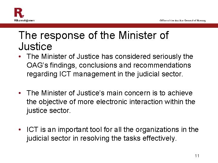 The response of the Minister of Justice • The Minister of Justice has considered