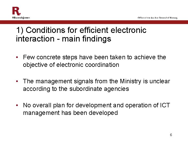 1) Conditions for efficient electronic interaction - main findings • Few concrete steps have