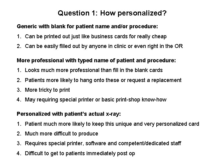 Question 1: How personalized? Generic with blank for patient name and/or procedure: 1. Can