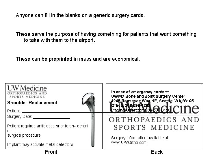 Anyone can fill in the blanks on a generic surgery cards. These serve the