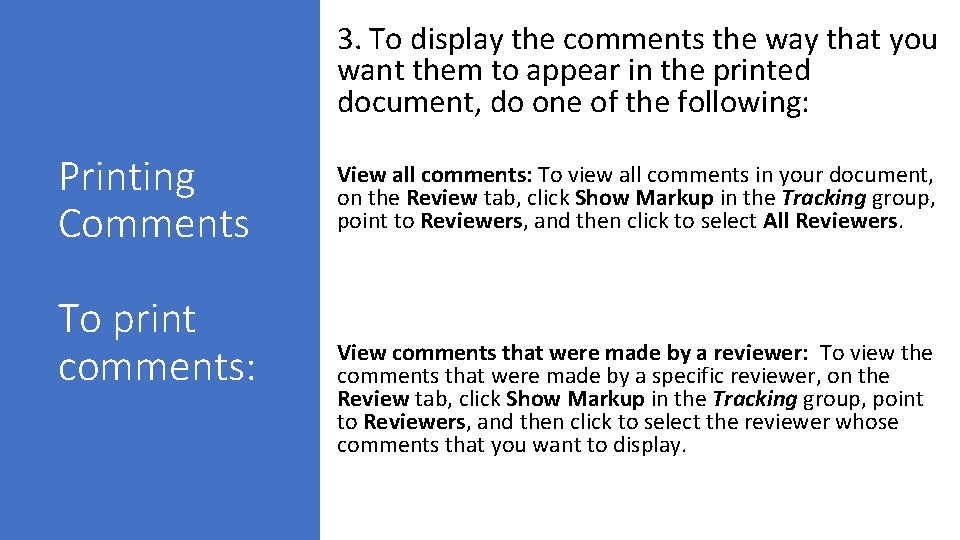 3. To display the comments the way that you want them to appear in