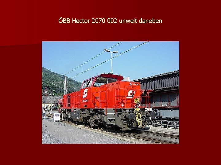 ÖBB Hector 2070 002 unweit daneben 