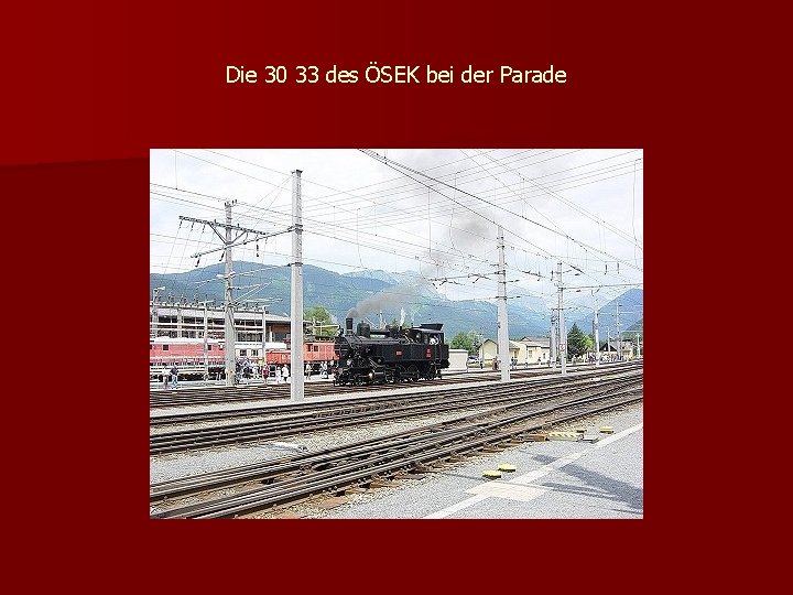 Die 30 33 des ÖSEK bei der Parade 