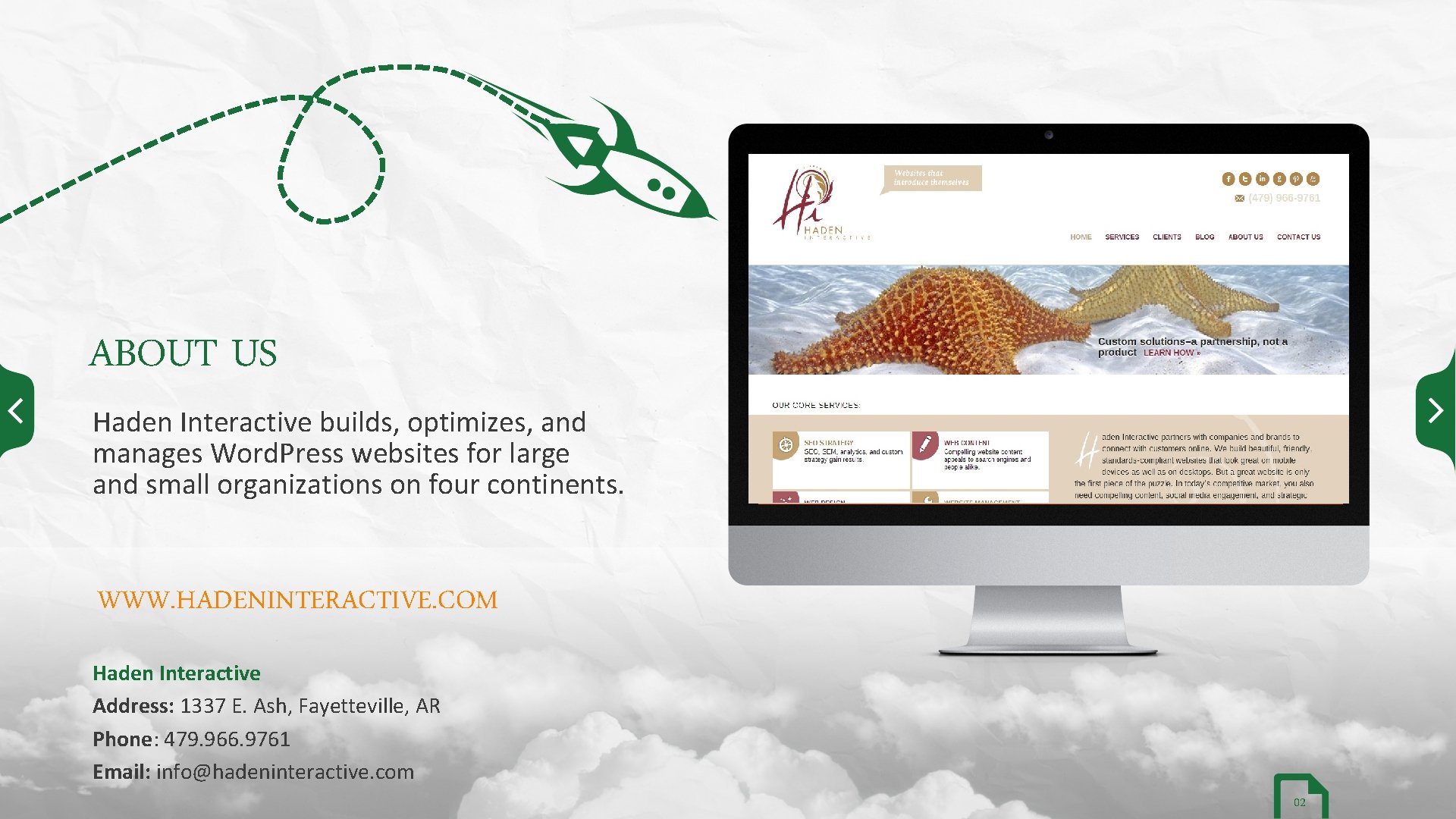 ABOUT US Haden Interactive builds, optimizes, and manages Word. Press websites for large and