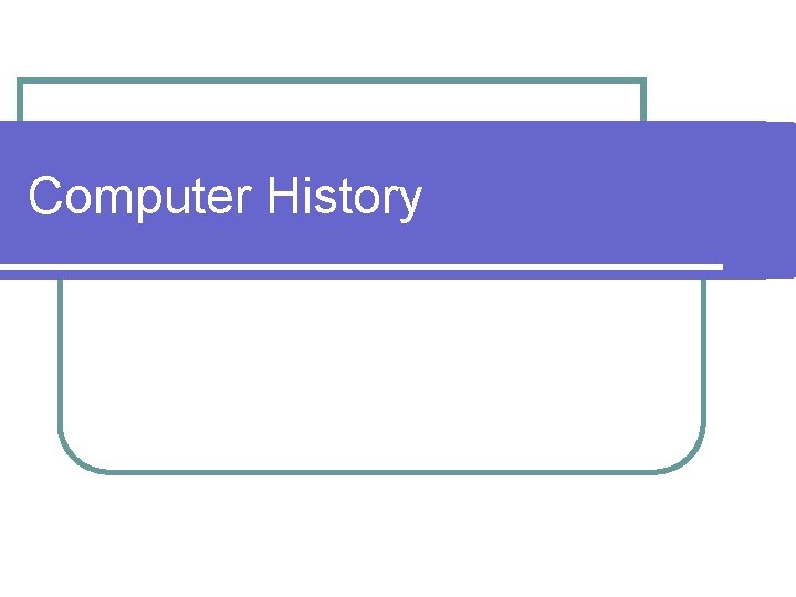 Computer History 