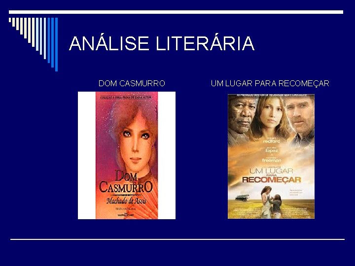 ANÁLISE LITERÁRIA DOM CASMURRO UM LUGAR PARA RECOMEÇAR 