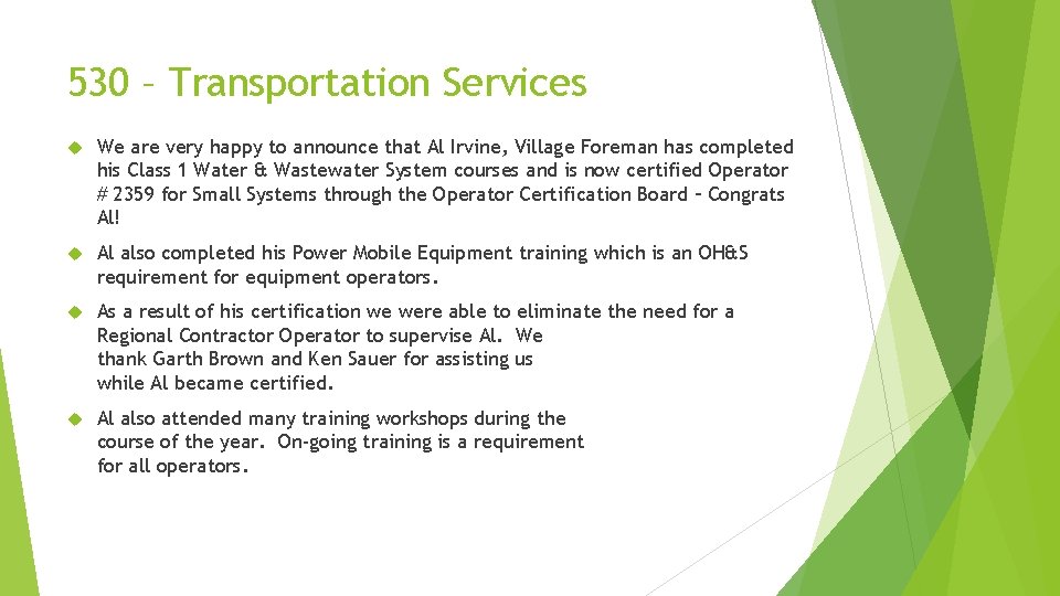 530 – Transportation Services We are very happy to announce that Al Irvine, Village