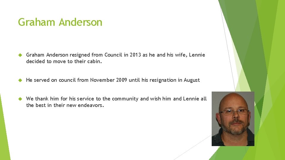 Graham Anderson resigned from Council in 2013 as he and his wife, Lennie decided