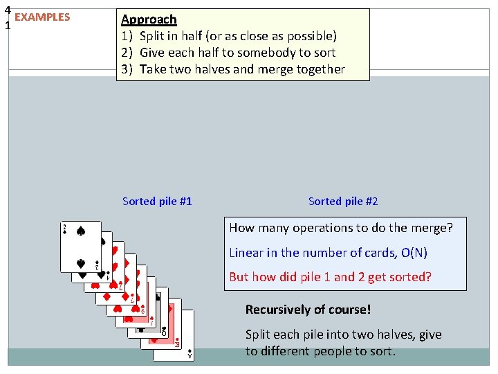 4 EXAMPLES 1 Approach 1) Split in half (or as close as possible) 2) 4 EXAMPLES 1 Approach 1) Split in half (or as close as possible) 2)