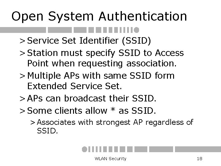Open System Authentication > Service Set Identifier (SSID) > Station must specify SSID to