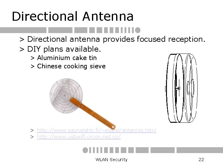 Directional Antenna > Directional antenna provides focused reception. > DIY plans available. > Aluminium