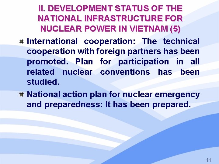II. DEVELOPMENT STATUS OF THE NATIONAL INFRASTRUCTURE FOR NUCLEAR POWER IN VIETNAM (5) International