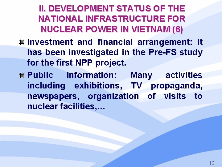 II. DEVELOPMENT STATUS OF THE NATIONAL INFRASTRUCTURE FOR NUCLEAR POWER IN VIETNAM (6) Investment