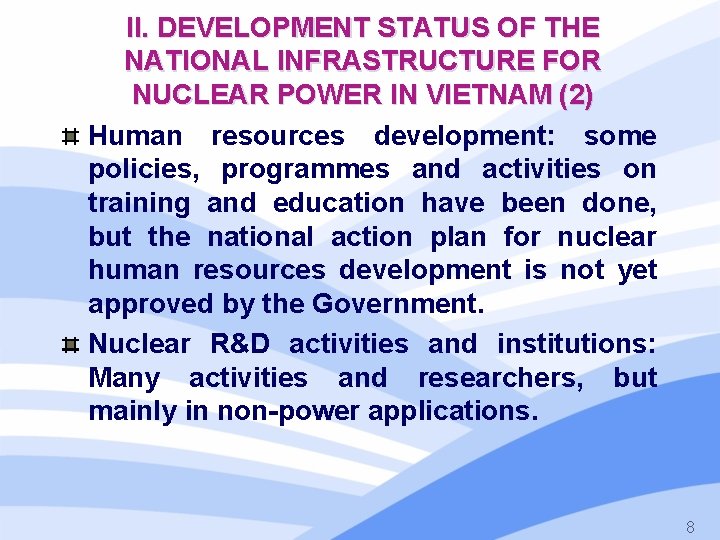 II. DEVELOPMENT STATUS OF THE NATIONAL INFRASTRUCTURE FOR NUCLEAR POWER IN VIETNAM (2) Human