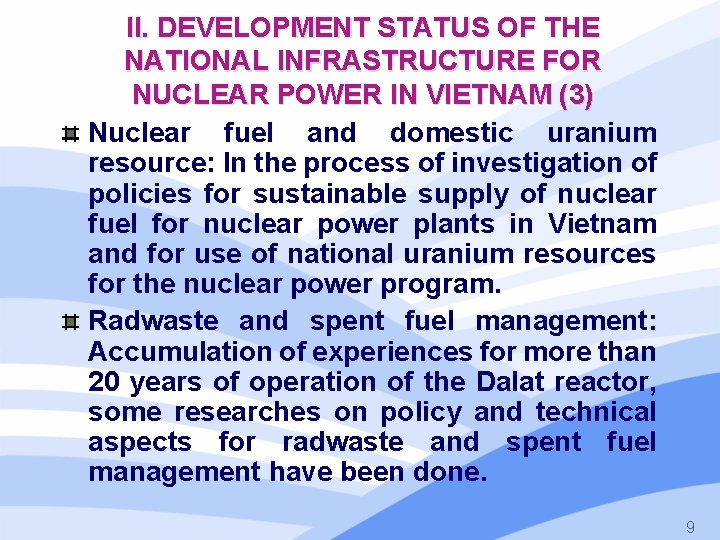 II. DEVELOPMENT STATUS OF THE NATIONAL INFRASTRUCTURE FOR NUCLEAR POWER IN VIETNAM (3) Nuclear