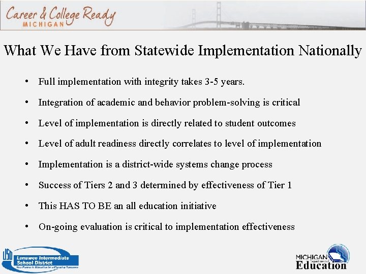 What We Have from Statewide Implementation Nationally • Full implementation with integrity takes 3