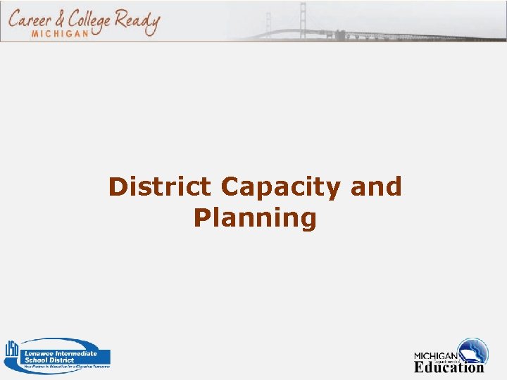 District Capacity and Planning 