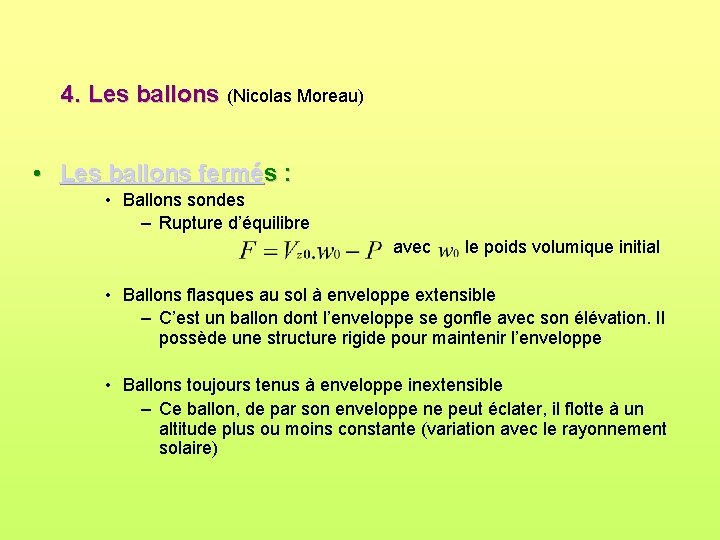 4. Les ballons (Nicolas Moreau) • Les ballons fermés : • Ballons sondes – 4. Les ballons (Nicolas Moreau) • Les ballons fermés : • Ballons sondes –