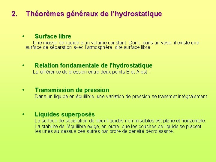 2. Théorèmes généraux de l’hydrostatique • Surface libre Une masse de liquide a un 2. Théorèmes généraux de l’hydrostatique • Surface libre Une masse de liquide a un
