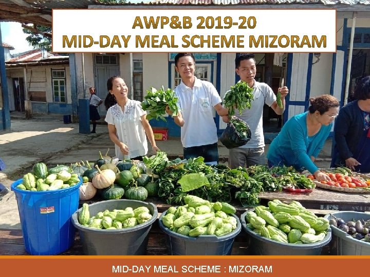 MID-DAY MEAL SCHEME : MIZORAM 