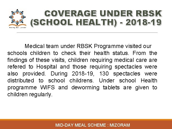 COVERAGE UNDER RBSK (SCHOOL HEALTH) - 2018 -19 Medical team under RBSK Programme visited