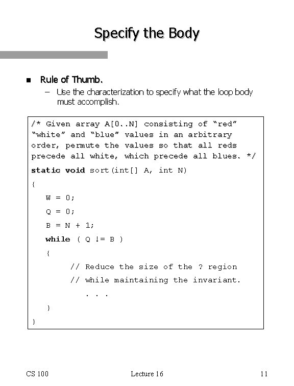 Specify the Body n Rule of Thumb. – Use the characterization to specify what