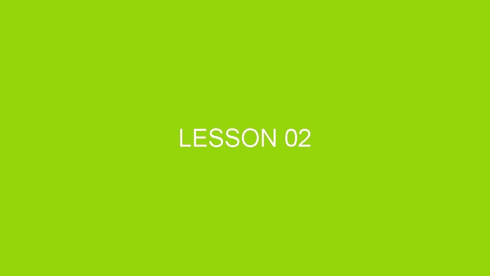 LESSON 02 