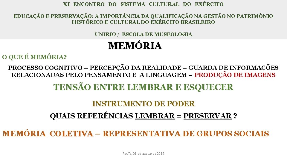XI ENCONTRO DO SISTEMA CULTURAL DO EXÉRCITO EDUCAÇÃO E PRESERVAÇÃO: A IMPORT NCIA DA XI ENCONTRO DO SISTEMA CULTURAL DO EXÉRCITO EDUCAÇÃO E PRESERVAÇÃO: A IMPORT NCIA DA