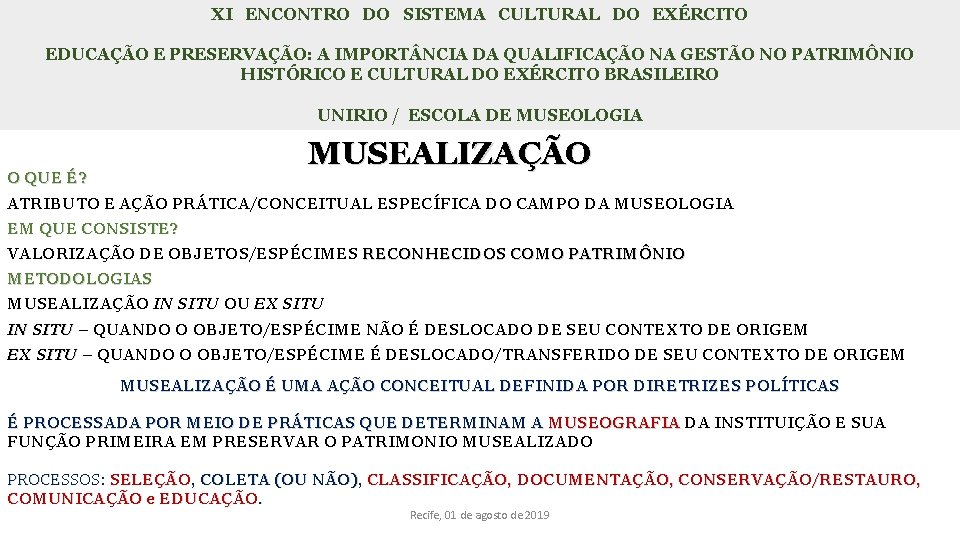 XI ENCONTRO DO SISTEMA CULTURAL DO EXÉRCITO EDUCAÇÃO E PRESERVAÇÃO: A IMPORT NCIA DA