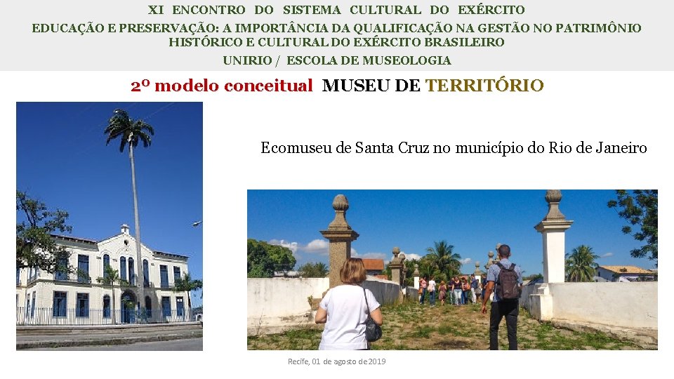 XI ENCONTRO DO SISTEMA CULTURAL DO EXÉRCITO EDUCAÇÃO E PRESERVAÇÃO: A IMPORT NCIA DA XI ENCONTRO DO SISTEMA CULTURAL DO EXÉRCITO EDUCAÇÃO E PRESERVAÇÃO: A IMPORT NCIA DA
