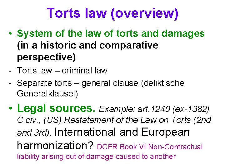 Torts law (overview) • System of the law of torts and damages (in a