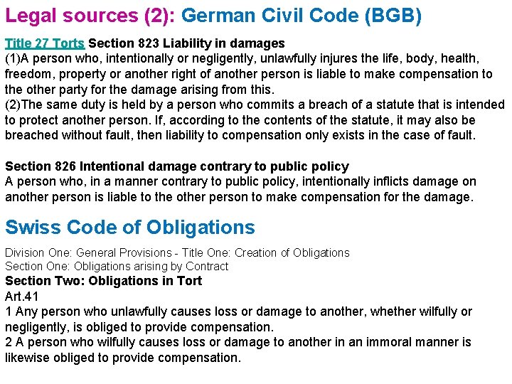 Legal sources (2): German Civil Code (BGB) Title 27 Torts Section 823 Liability in