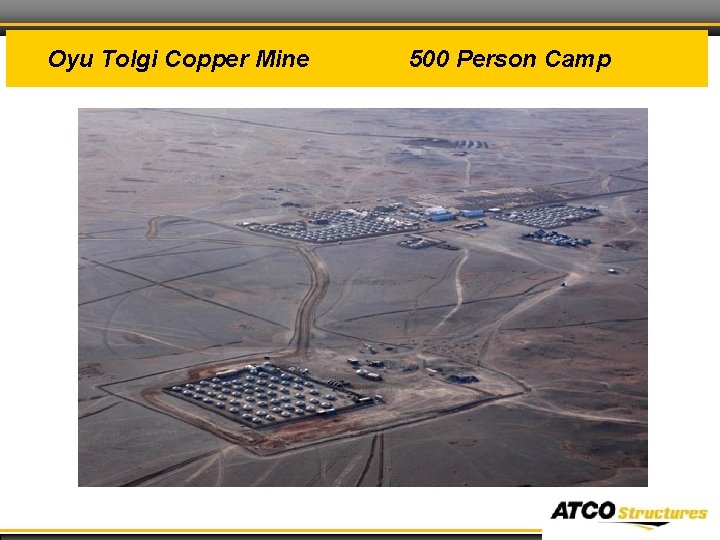 Oyu Tolgi Copper Mine 500 Person Camp 
