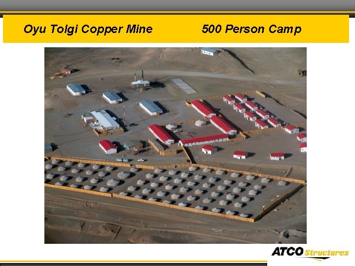 Oyu Tolgi Copper Mine 500 Person Camp 