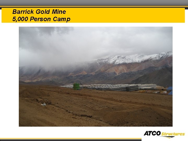 Barrick Gold Mine 5, 000 Person Camp 