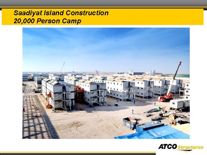 Saadiyat Island Construction 20, 000 Person Camp 