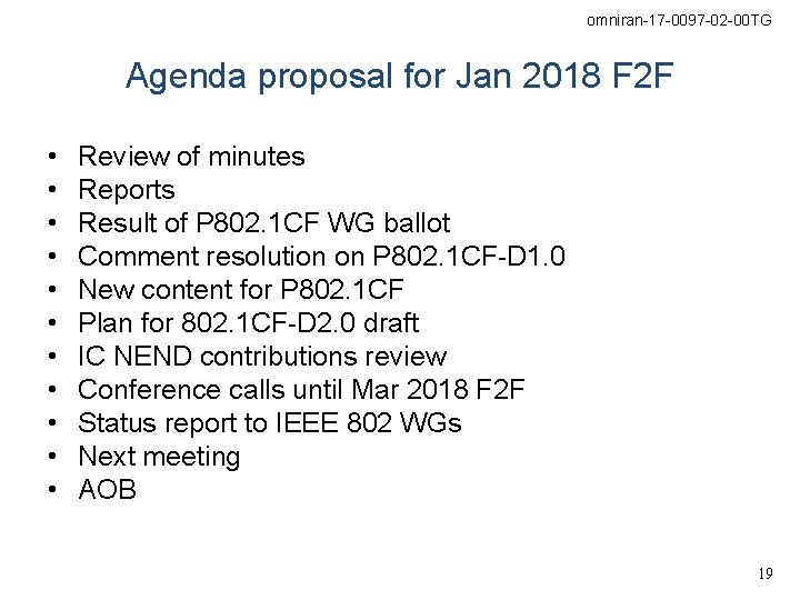 omniran-17 -0097 -02 -00 TG Agenda proposal for Jan 2018 F 2 F •