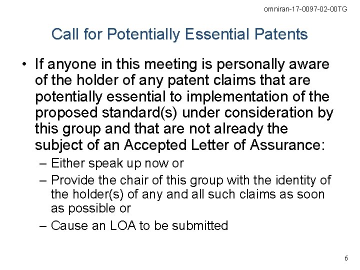 omniran-17 -0097 -02 -00 TG Call for Potentially Essential Patents • If anyone in