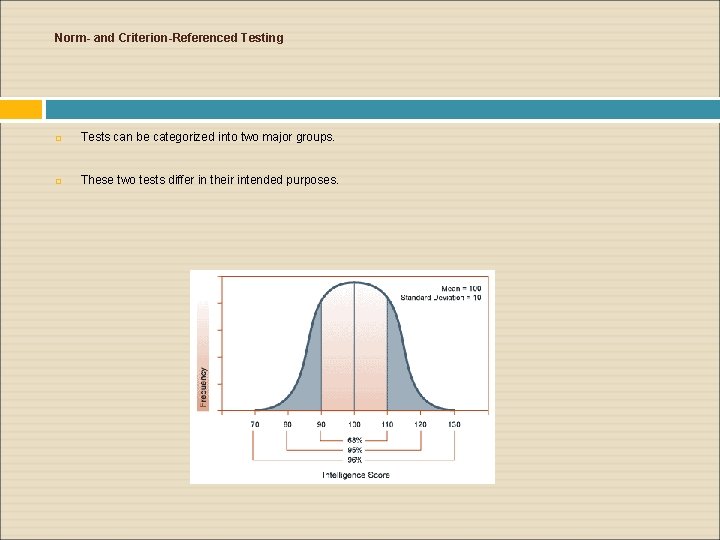 Norm- and Criterion-Referenced Testing Tests can be categorized into two major groups. These two Norm- and Criterion-Referenced Testing Tests can be categorized into two major groups. These two