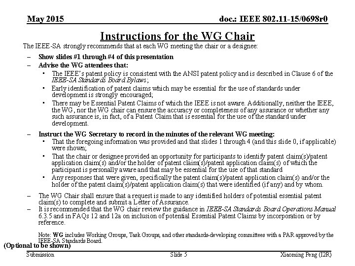 May 2015 doc. : IEEE 802. 11 -15/0698 r 0 Instructions for the WG