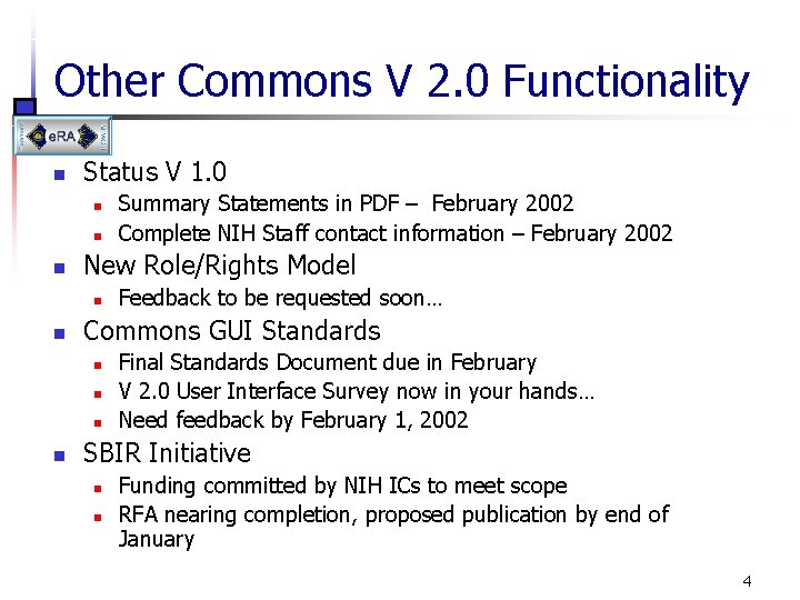 Other Commons V 2. 0 Functionality n Status V 1. 0 n n n