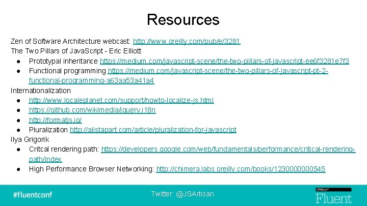 Resources Zen of Software Architecture webcast: http: //www. oreilly. com/pub/e/3281 The Two Pillars of