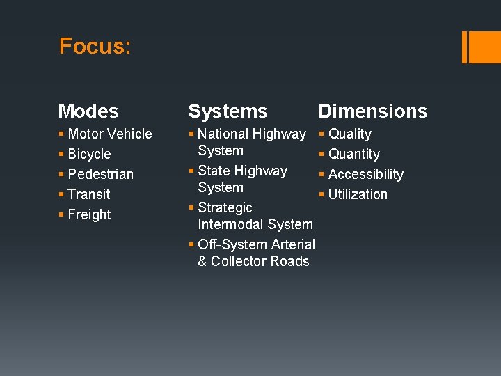 Focus: Modes Systems Dimensions § Motor Vehicle § Bicycle § Pedestrian § Transit §