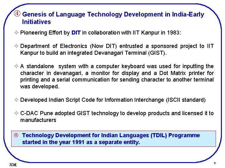  Genesis of Language Technology Development in India-Early Initiatives ² Pioneering Effort by DIT